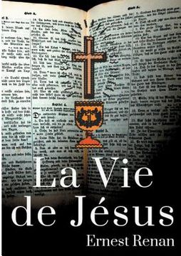 portada La Vie de Jésus: Histoire des origines du christianisme (en Francés)