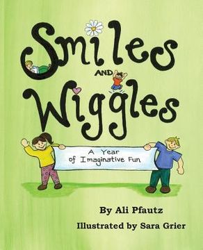 portada Smiles and Wiggles: A Year of Imaginative Fun (en Inglés)