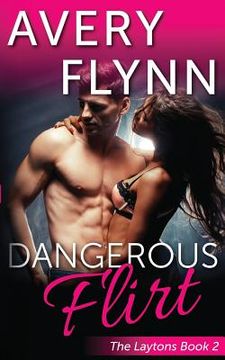 portada Dangerous Flirt (Laytons Book 2) (en Inglés)