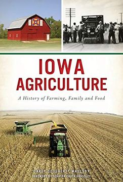 portada Iowa Agriculture: A History of Farming, Family and Food (American Palate) (in English)