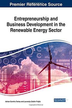 portada Entrepreneurship and Business Development in the Renewable Energy Sector (Practice, Progress, and Proficiency in Sustainability)