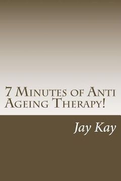 portada 7 Minutes of ZEN Anti Ageing Therapy!: Therapy, Healing, Anti-Ageing (en Inglés)