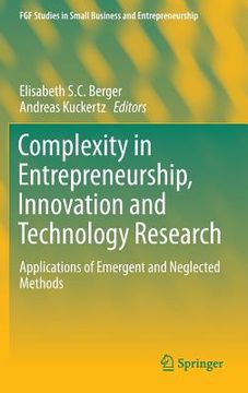 portada Complexity in Entrepreneurship, Innovation and Technology Research: Applications of Emergent and Neglected Methods (en Inglés)
