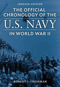 portada The Official Chronology of the U.S. Navy in World War II: Indexed Edition (en Inglés)