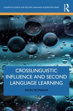 portada Crosslinguistic Influence and Second Language Learning (Cognitive Science and Second Language Acquisition Series) (en Inglés)