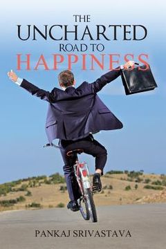 portada The Uncharted Road to Happiness (en Inglés)