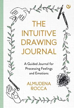 portada The Intuitive Drawing Journal: A Guided Journal for Processing Feelings and Emotions (en Inglés)
