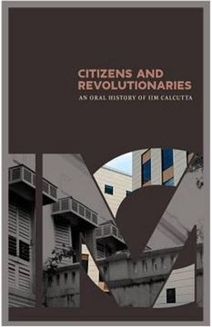 portada Citizens and Revolutionaries: An Oral History of iim Calcutta (en Inglés)