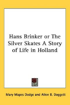 portada hans brinker or the silver skates a story of life in holland (en Inglés)