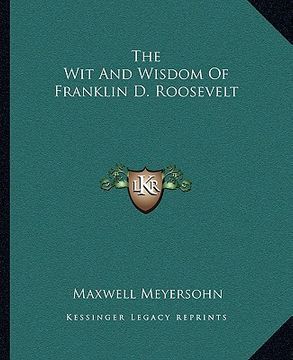 portada the wit and wisdom of franklin d. roosevelt