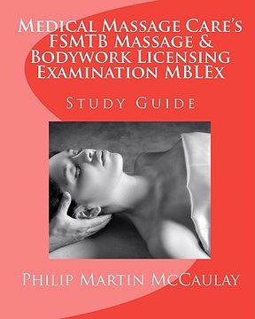 portada medical massage care's fsmtb massage & bodywork licensing examination mblex study guide (in English)