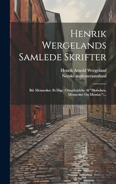 portada Henrik Wergelands Samlede Skrifter: Bd. Mennesket. Et Digt. (en Danish)