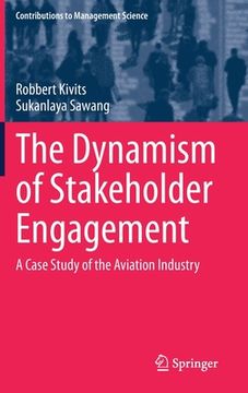 portada The Dynamism of Stakeholder Engagement: A Case Study of the Aviation Industry (en Inglés)