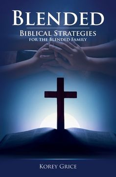 portada Blended: Biblical Strategies for the Blended Family (en Inglés)