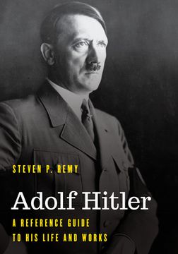 portada Adolf Hitler: A Reference Guide to His Life and Works (en Inglés)