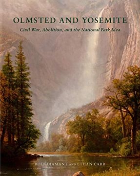 portada Olmsted and Yosemite: Civil War, Abolition, and the National Park Idea (in English)