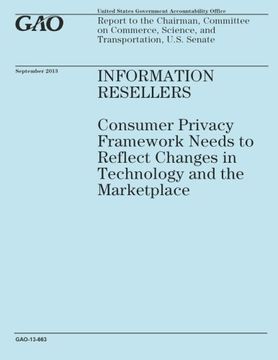 portada Information Resellers: Consumer Privacy Framework Needs to Reflect Changes in Technology and the Marketplace