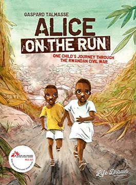 portada Alice on the Run: One Child'S Journey Through the Rwandan Civil war (en Inglés)