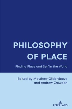 portada Philosophy of Place: Finding Place and Self in the World