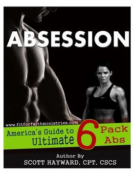 portada Absession: America's Guide to Ultimate 6 pack Abs (en Inglés)