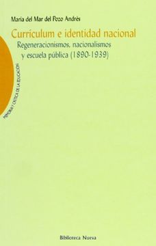 portada Curriculum e Identidad Nacional, Regeneracionismos, Nacionalismos y Escuela Pública (1890-1939)