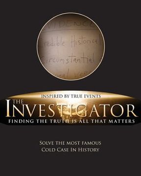 portada The Investigator: Finding the Truth is All That Matters (in English)