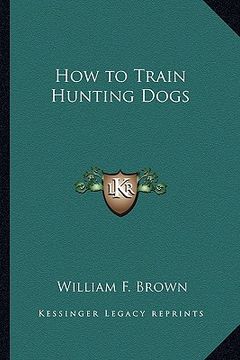 portada how to train hunting dogs (en Inglés)