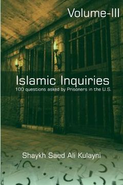 portada Islamic Inquiries: 100 Questions Asked by Prisoners in the U.S.: Volume 3 (en Inglés)