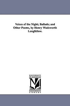 portada voices of the night; ballads; and other poems, by henry wadsworth longfellow. (en Inglés)