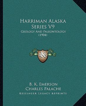 portada harriman alaska series v9: geology and paleontology (1904) (en Inglés)