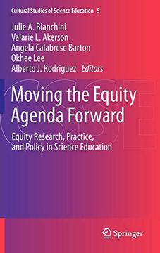 portada Moving the Equity Agenda Forward: Equity Research, Practice, and Policy in Science Education (Cultural Studies of Science Education) (en Inglés)