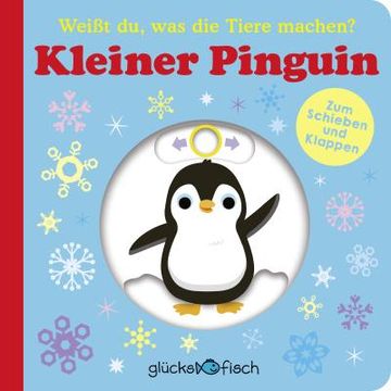 portada Glücksfisch: Weißt du, was die Tiere Machen? Kleiner Pinguin (in German)