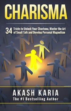portada Charisma: 34 Tricks to Unlock Your Charisma, Master the art of Small Talk and Develop Personal Magnetism 