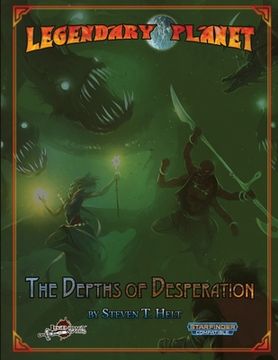portada Legendary Planet: The Depths of Desperation (en Inglés)
