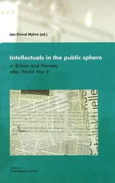 portada intellectuals in the public sphere in britain and norway after world war ii (en Inglés)