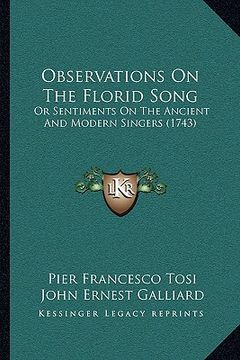 portada observations on the florid song: or sentiments on the ancient and modern singers (1743) (en Inglés)