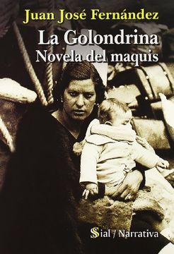 portada La Golondrina. Novela Del Maquis (in Spanish)
