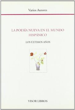 portada La Poesía Nueva en el Mundo Hispánico: Los Últimos Años (Biblioteca Filológica Hispana) (in Spanish)