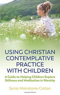 portada Using Christian Contemplative Practice With Children (en Inglés)