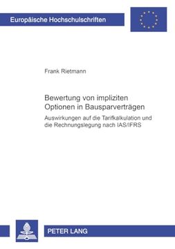 portada Bewertung von Impliziten Optionen in Bausparverträgen: Auswirkungen auf die Tarifkalkulation und die Rechnungslegung Nach ias (in German)
