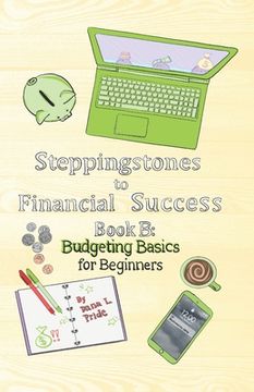 portada Steppingstones to Financial Success: Book B: Budgeting Basics for Beginners