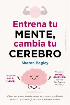 portada Entrena tu Mente, Cambia tu Cerebro (in Spanish)