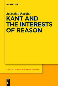 portada Kant and the Interests of Reason. 