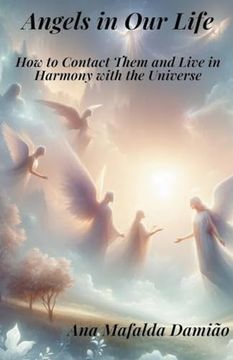 portada Angels in Our Life - How to Contact Them and Live in Harmony with the Universe (en Inglés)