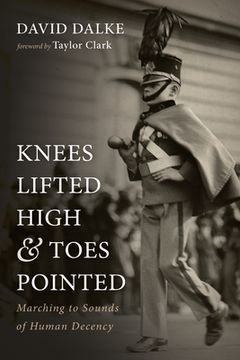 portada Knees Lifted High and Toes Pointed (en Inglés)