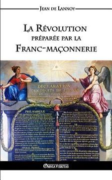 portada La Révolution préparée par la Franc-maçonnerie