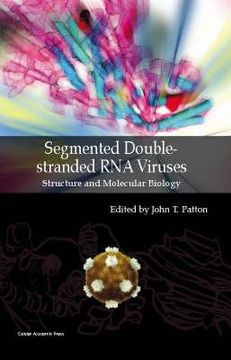 portada segmented double-stranded rna viruses: structure and molecular biology (en Inglés)
