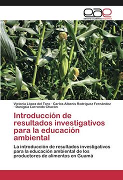 portada Introducción de Resultados Investigativos Para la Educación Ambiental: La Introducción de Resultados Investigativos Para la Educación Ambiental de los Productores de Alimentos en Guamá