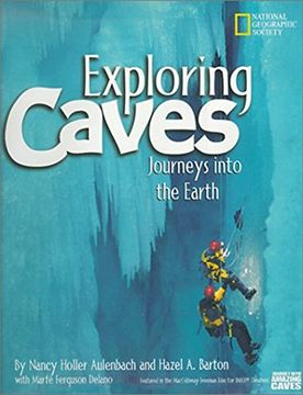 portada Exploring Caves: Journeys Into the Earth (en Inglés)