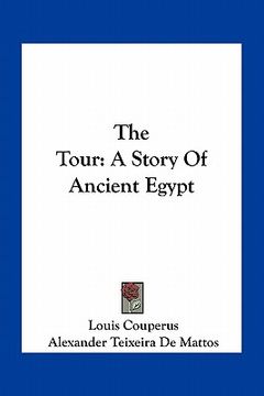 portada the tour: a story of ancient egypt (en Inglés)